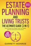 Estate Planning & Living Trusts - The Ultimate Guide (2 In 1): How To Protect Your Assets, Lower Tax Liability, & Set Your Family Up For Generations + Avoid Probate