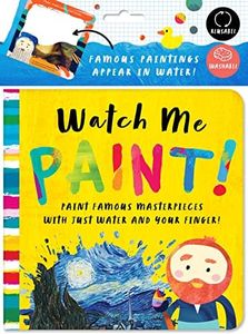 Watch Me Paint: Magically Paint Famous Masterpieces with Just Your Finger! Color-Changing Fun for Bath Time and Play Time!