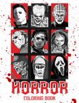 Horror Coloring Book: Halloween Coloring Book For Adults And Kids With Over 30 Pages Scary Creatures And Creepy Serial Killers From Classis Horror Movies Present Gift For Holiday Halloween Christmas Eastern