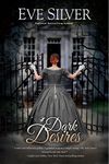 Dark Desires: Historical gothic romance (Dark Gothic Book 1)