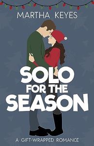 Solo for the Season: A Sweet Romantic Comedy