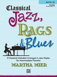 CLASSICAL JAZZ RAGS BLUESBOOK 2: 9 Classical Melodies Arranged in Jazz Styles for Intermediate Pianists