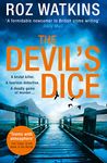 The Devil’s Dice: A gripping crime thriller with an absolutely breath-taking twist (A DI Meg Dalton thriller, Book 1)