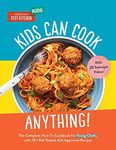 Kids Can Cook Anything!: The Comple