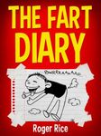 The Fart Diary: Bloopers and Other 