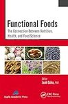 Functional Foods: The Connection Between Nutrition, Health, and Food Science