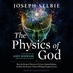 The Physics of God: How the Deepest