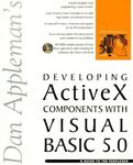 Dan Appleman's Developing ActiveX Components with Visual Basic 5.0