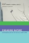 Engaging Nature – Environmentalism and the Political Theory Canon (The MIT Press)