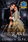 The Prodigy Slave, Book Three: The Ultimate Grand Finale (NON-Erotica Edition) (The Prodigy Slave NON-Erotica Edition 3)