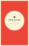 Wildsam Field Guides: Twin Cities (American City Guide Series)