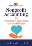 Nonprofit Accounting for Volunteers, Treasurers, and Bookkeepers (The Accountant Beside You)