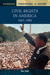 Civil Rights in America, 1865-1980 (Cambridge Perspectives in History)