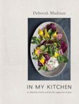 In My Kitchen: A Collection of New and Favorite Vegetarian Recipes: A Collection of New and Favorite Vegetarian Recipes [A Cookbook]