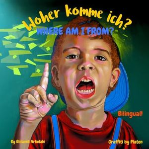 Where am I from? - Woher komme ich?: A German English bilingual children's book (German edition)