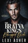 The Bratva King’s Kidnapped Bride: 