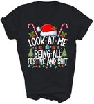 MIRABOZZI Look at Me Being All Festive and Shits Funny Christmas Santa Xmas Unisex Shirt Gift Women Men T-Shirt (Black;M)