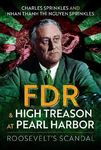 FDR and High Treason at Pearl Harbo