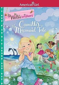 Camille's Mermaid Tale (American Girl® WellieWishers™)