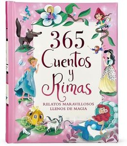 365 Cuentos y Rimas/ 365 Tales and Rhymes: Relatos Maravillosos Llenos De Magia/ Wonderful Stories Filled With Magic