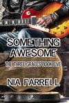 Something Awesome: The Three Graces Book Five