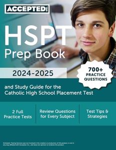 HSPT Prep Book 2024-2025: 700+ Practice Questions and Study Guide for the Catholic High School Placement Test