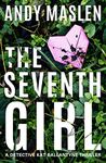 The Seventh Girl (Detective Kat Ballantyne Book 1)