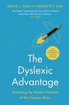 The Dyslexic Advantage (New Edition): Unlocking the Hidden Potential of the Dyslexic Brain