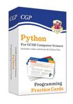 New Python Programming Practice Cards for GCSE Computer Science with Python Files & Videos (GCSE Python for Computer Science)