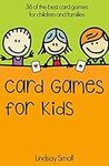 Card Games for Kids: 36 of the Best