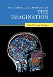 The Cambridge Handbook of the Imagination