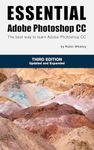 Essential Adobe Photoshop CC: The best way to learn Adobe Photoshop CC