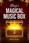 Lucy's Magical Music Box