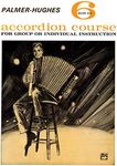 Palmer-Hughes Accordion Course, Bk 6: For Group or Individual Instruction