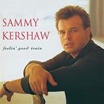 Feelin' Good Train by Sammy Kershaw
