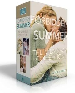 Forbidden Summer The Mila Gray Collection (Boxed Set): Come Back to Me; Stay with Me; Run Away with Me