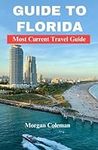 Guide to Florida: Up to Date Travel