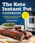 The Keto Instant Pot Cookbook: Keto