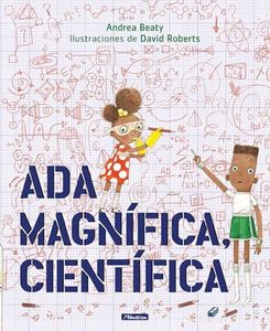 Ada Magnífica, científica /Ada Twist, Scientist (Los Preguntones / The Questioneers) (Spanish Edition)