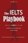 The IELTS Playbook: Untold Secrets of Writing Task 2 (Essay Writing)