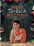 Mel's Turkish Kitchen: Traditional home cooked food by Mel Özşimşek