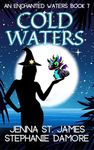 Cold Waters (An Enchanted Waters Mystery Book 7)