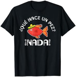 Que Hace Un Pez? T-Shirt | Funny Gift For Spanish Teachers T-Shirt