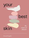 Your Best Skin: The Science of Skincare