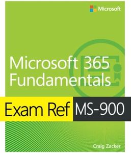 Microsoft 365 Fundamentals Exam Ref MS-900