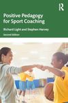 Positive Pedagogy for Sport Coaching: Athlete-Centred Coaching for Individual Sports