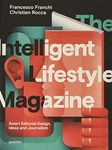 The Intelligent Lifestyle Magazine: Smart Editorial Design, Storytelling and Journalism