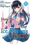 How to Melt the Ice Queen's Heart Volume 1