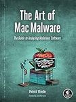 The Art of Mac Malware: The Guide t