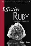 Effective Ruby: 48 Specific Ways to Write Better Ruby (Effective Software Development Series)